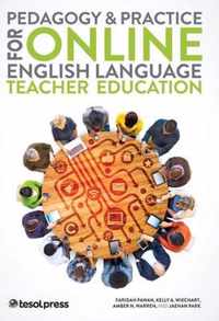 Pedagogy and Practice for Online English Language Teacher Education