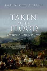 Taken At The Flood Roman Conq Of Grece