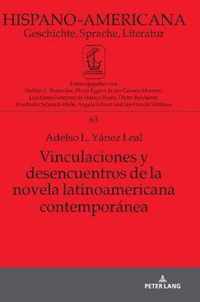 Vinculaciones Y Desencuentros de la Novela Latinoamericana Contemporanea