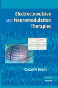 Electroconvulsive and Neuromodulation Therapies