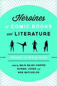 Heroines of Comic Books and Literature