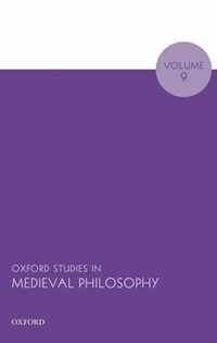 Oxford Studies in Medieval Philosophy Volume 9