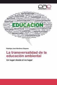 La transversalidad de la educacion ambiental