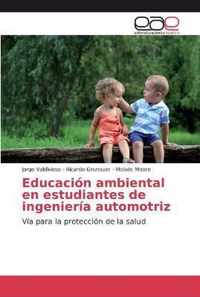 Educacion ambiental en estudiantes de ingenieria automotriz