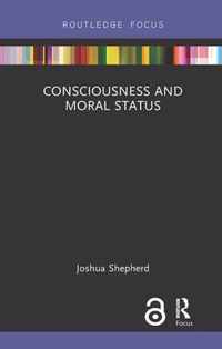 Consciousness and Moral Status