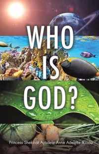 Who Is God?