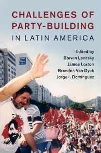 Challenges of Party-Building in Latin America