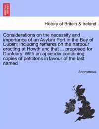 Considerations on the Necessity and Importance of an Asylum Port in the Bay of Dublin