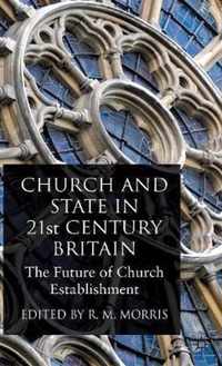 Church and State in 21st Century Britain