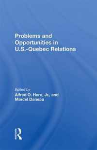 Problems And Opportunities In U.s.quebec Relations