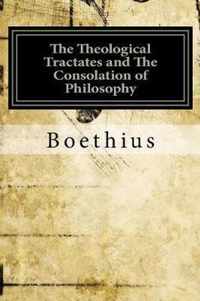 The Theological Tractates and The Consolation of Philosophy