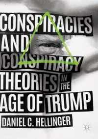 Conspiracies and Conspiracy Theories in the Age of Trump