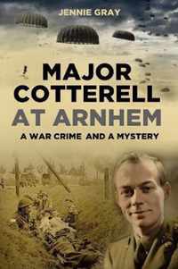 Major Cotterell at Arnhem