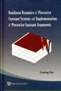 Nonlinear Dynamics Of Piecewise Constant Systems And Implementation Of Piecewise Constant Arguments