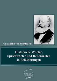 Historische Worter, Sprichworter Und Redensarten in Erlauterungen