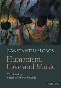 Humanism, Love and Music