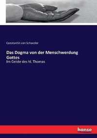 Das Dogma von der Menschwerdung Gottes