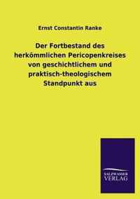 Der Fortbestand des herkoemmlichen Pericopenkreises von geschichtlichem und praktisch-theologischem Standpunkt aus