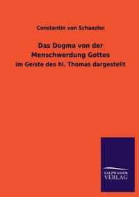 Das Dogma von der Menschwerdung Gottes