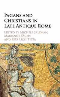 Pagans and Christians in Late Antique Rome