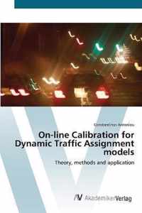 On-line Calibration for Dynamic Traffic Assignment models