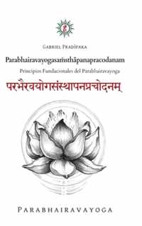 Parabhairavayogasasthpanapracodanam: Principios Fundacionales del Parabhairavayoga