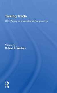 Talking Trade: U.S. Policy in International Perspective