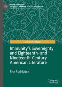 Immunity's Sovereignty and Eighteenth- and Nineteenth-Century American Literature