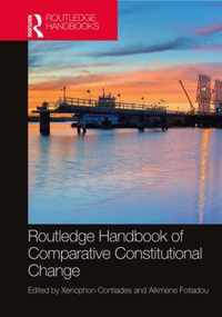 Routledge Handbook of Comparative Constitutional Change