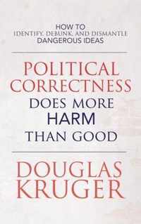 Political Correctness Does More Harm Than Good