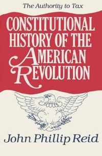 Constitutional History of the American Revolution v. 2; Authority to Tax