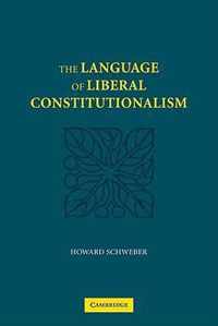 The Language of Liberal Constitutionalism