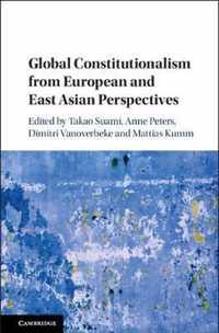 Global Constitutionalism from European and East Asian Perspectives