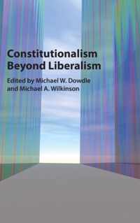 Constitutionalism Beyond Liberalism