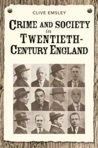 Crime and Society in Twentieth Century England