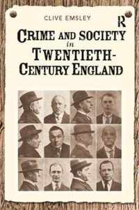 Crime and Society in Twentieth Century England