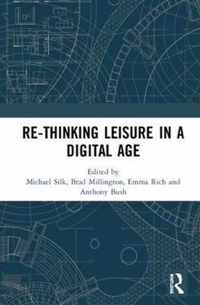 Re-thinking Leisure in a Digital Age