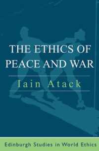 The Ethics of Peace and War