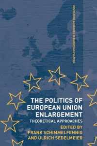 The Politics of European Union Enlargement