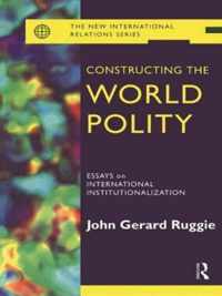 Constructing the World Polity