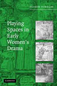 Playing Spaces in Early Women's Drama