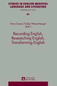 Recording English, Researching English, Transforming English