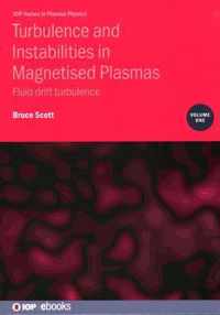 Turbulence and Instabilities in Magnetised Plasmas, Volume 1