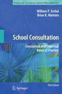 School Consultation: Conceptual And Empirical Bases Of Practice