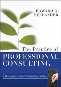 The Practice of Professional Consulting