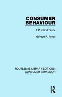 Consumer Behaviour (Rle Consumer Behaviour): A Practical Guide