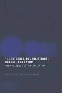 The Internet, Organizational Change and Labor