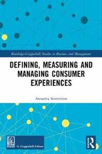 Defining, Measuring and Managing Consumer Experiences