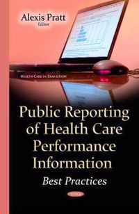 Public Reporting of Health Care Performance Information