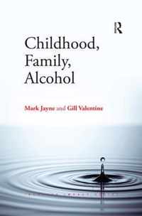 Childhood, Family, Alcohol